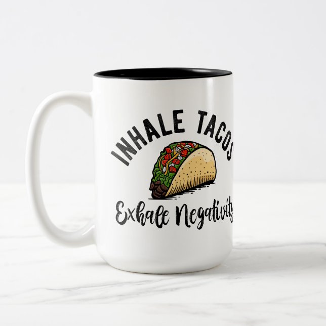 Inhale Tacos Exhale Negativitativitet Två-Tonad Mugg (Vänster)