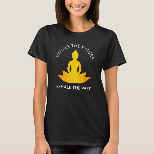 Inhale The Future Yoga Meditation Spiritual Warrio T Shirt (Framsida)