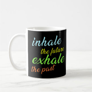 Inhalera framtiden, utplåna det förflutna - Motive Kaffemugg