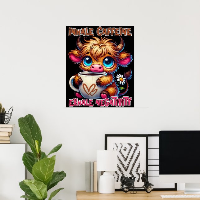 Inhalera Koffein Utsöndra Negativitet Poster (Hemmakontoret)