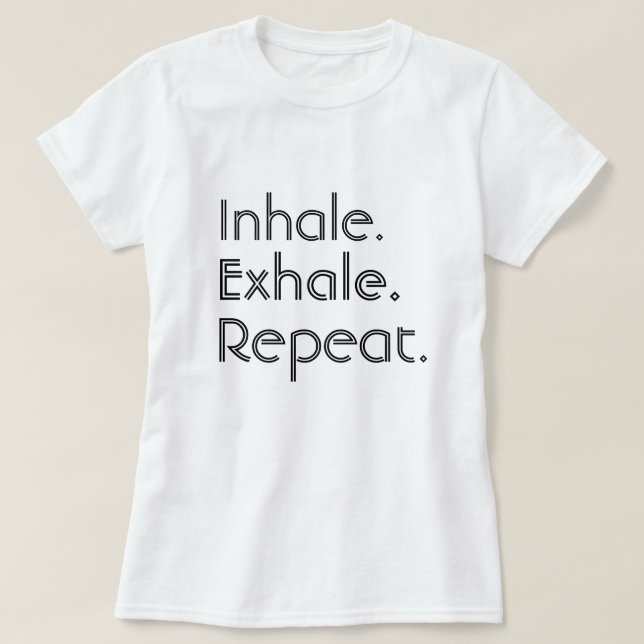 Inhalera, utandas och repetition t shirt (Design framsida)