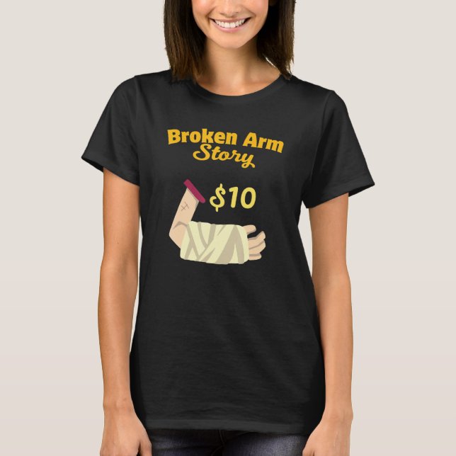 Injury Surgery Patient Survivor  Broken Arm Recove T Shirt (Framsida)
