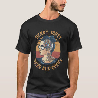 Inked Curvy Dirty and Nerdy Girl Tatto Bok Readi T Shirt