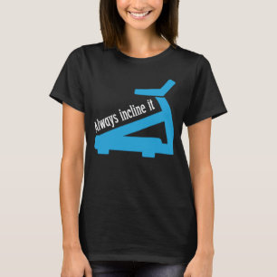Inkludera alltid avläsning av avläsning t shirt