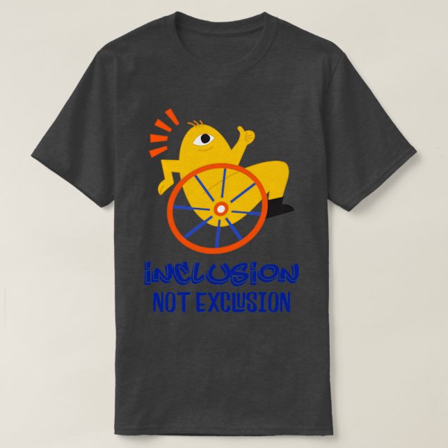 Inkludering inte uteslutning för funktionshindrade t shirt (Design framsida)