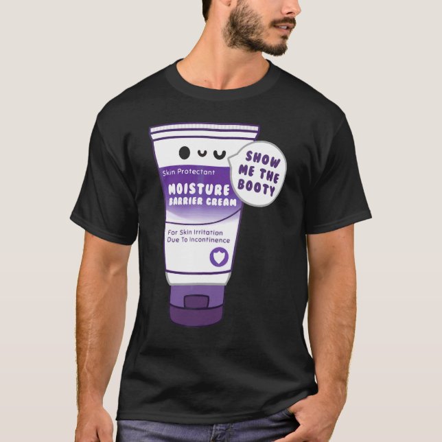 Inkontinenskräm visar mig Bootyn sjuksköterska T Shirt (Framsida)