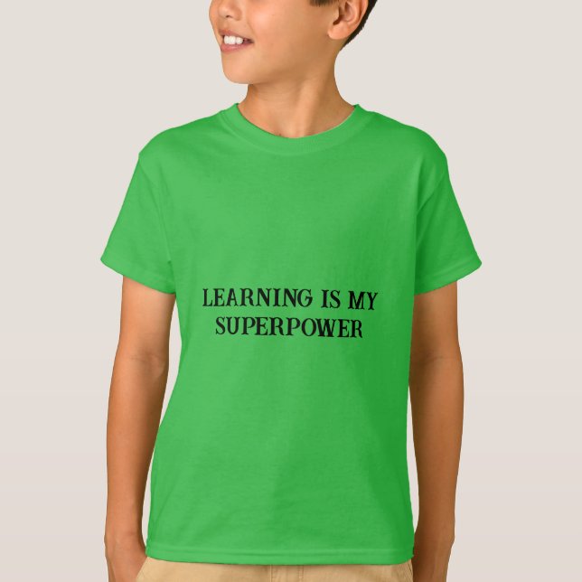 Inlärning är min supermakt - Motiveringstid T Shirt (Framsida)