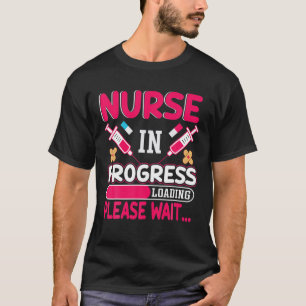 Inläsning av sjuksköterska pågår Vänta tills sjuks T Shirt