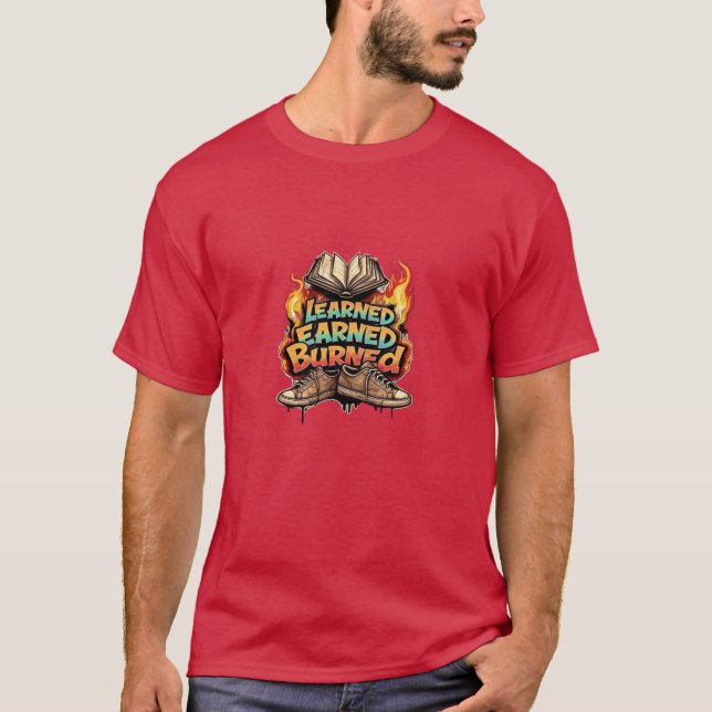 Inläst Earned Burned Studenten Journey Manar T Shirt (Framsida)