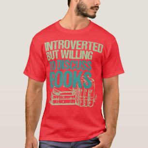 Inledd men villig att diskutera Bokar bokmask T Shirt