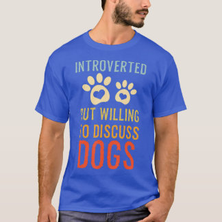Inledd men villig att diskutera Hundar Hund Gift T Shirt