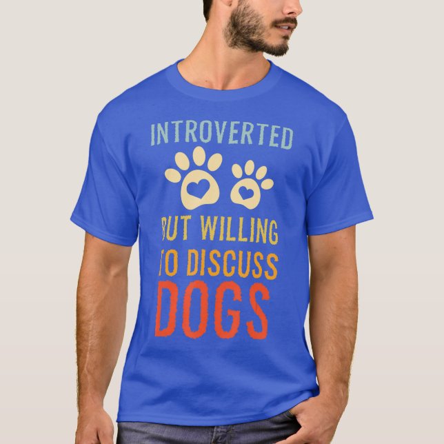 Inledd men villig att diskutera Hundar Hund Gift T Shirt (Framsida)