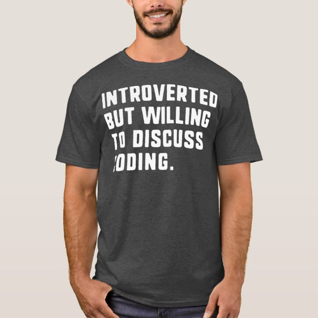 Inledd men villig att diskutera kodning på ett lus t shirt (Framsida)