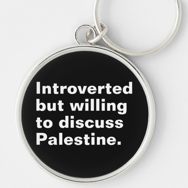 Inledd men villig att diskutera Palestina Rund Silverfärgad Nyckelring (Framsidan)