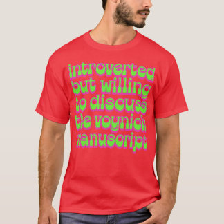Inledd men villig att diskutera Voynich Man T Shirt