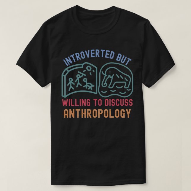 Inledning men vilja diskutera antropologi t shirt (Design framsida)
