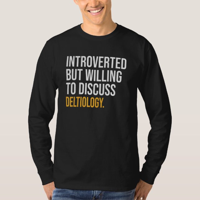 Inledning men vilja diskutera Deltiologi T Shirt (Framsida)