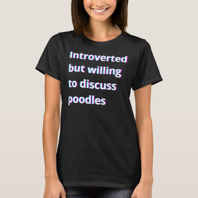 Inledning men vilja diskutera Pudel T Shirt (Framsida)