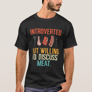 Inledning, men vill diskutera Kött Bbq Barbecue T Shirt