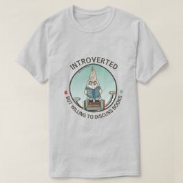 Inledning, men villig att diskutera Bokar T Shirt