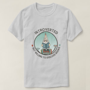 Inledning, men villig att diskutera Bokar T Shirt