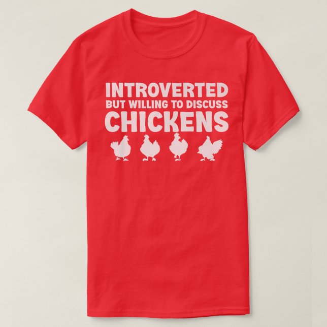 Inledning, men villig att diskutera Chickens Funny T Shirt (Design framsida)