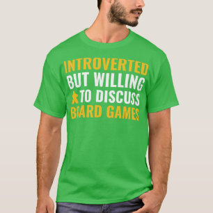 Inledning, men villig att diskutera styrelsesamman t shirt