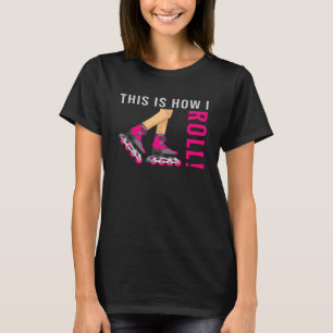 Inline Girl Skating Queen Skates Skater Funny Gift T Shirt