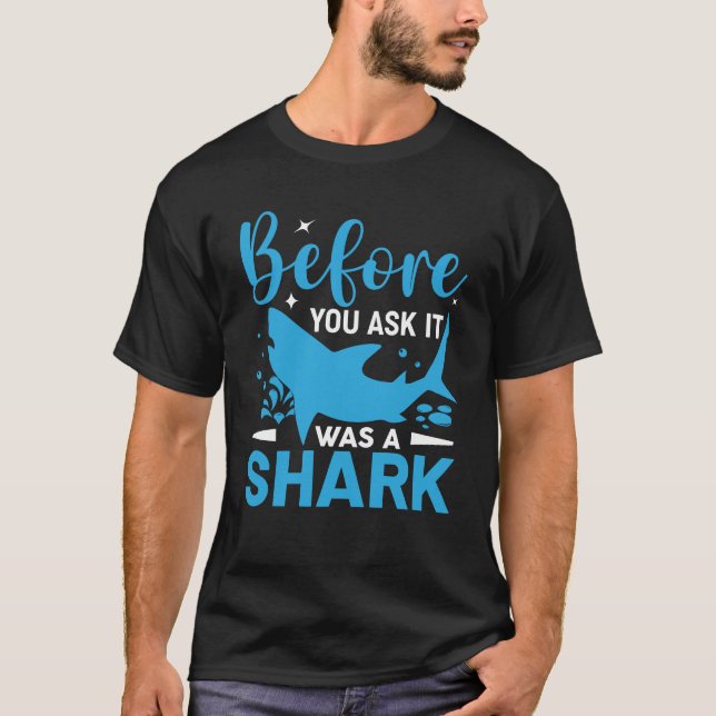 Innan din fråga ställdes var det en Shark-funny Am T Shirt (Framsida)