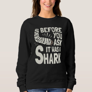Innan du frågar Det var en haj brutet armbrott T Shirt