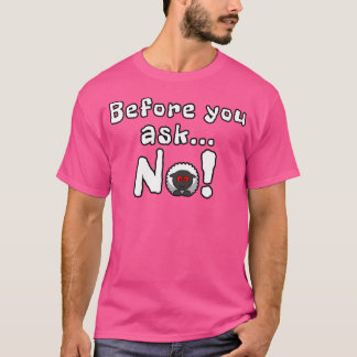 Innan du frågar några fräcka citattecken får t shirt
