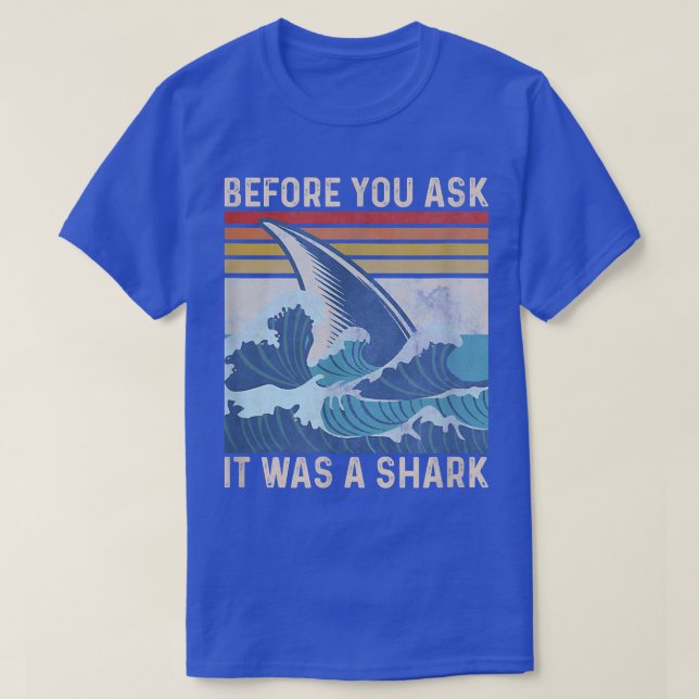 Innan du frågar var det en haj t shirt (Design framsida)