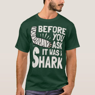 Innan du frågar var det en sprickad Arm-fraktur T Shirt