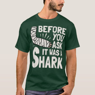 Innan du frågar var det en sprickad Arm-fraktur T Shirt