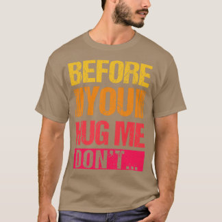 Innan du hug mig inte t shirt