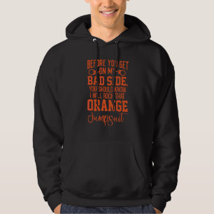 Innan du kommer på min dåliga Orange-jumpkostyt Hoodie