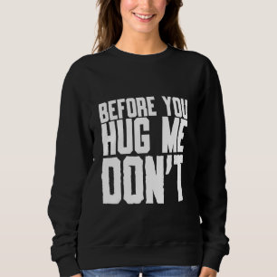Innan du kramar mig citera inte Sarcasm T Shirt