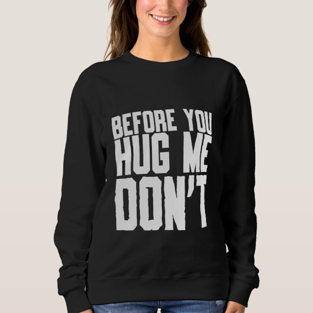 Innan du kramar mig citera inte Sarcasm T Shirt (Framsida)
