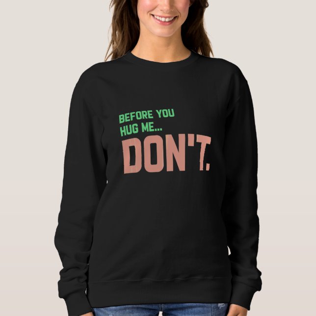 Innan du kramar mig gör inte  t shirt (Framsida)