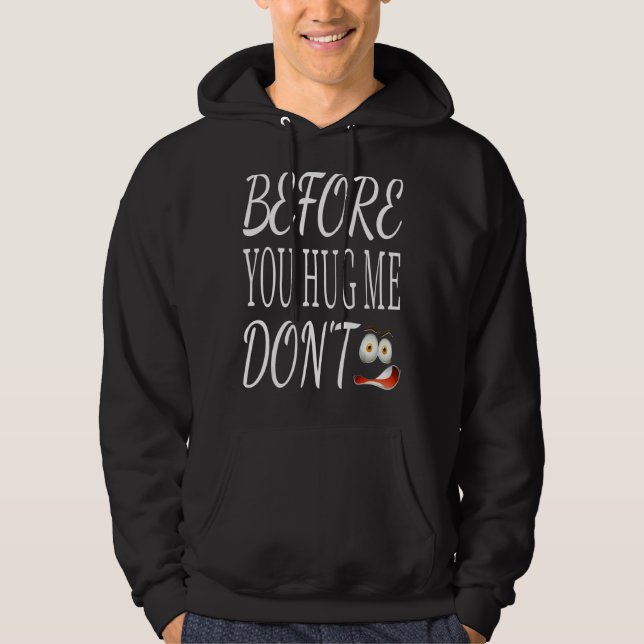 Innan du kramar mig inte Sarcastic säger för Sarca Hoodie (Framsida)