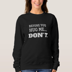 Innan du kramar mig inte t shirt