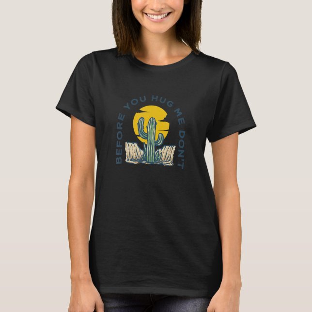 Innan du kramar mig, Kramare inte Cactus 2 T Shirt (Framsida)