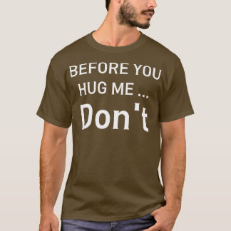 innan du kramar mig t shirt