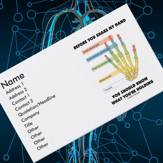 Innan du skakar min hand vet du vad du håller visitkort (Introduce yourself with this medical anatomical hand bone business card with sound advice)