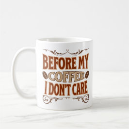 Innan mitt kaffe bryr jag mig inte kaffemugg