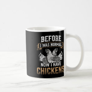 Innan Normalt Nu Har Jag Kycklingar Bonde Kyckling Kaffemugg
