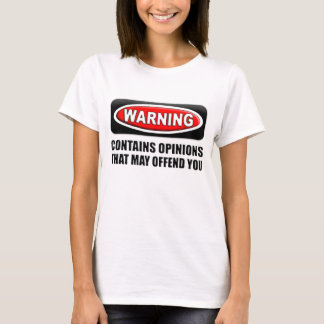 Innehåller åsikter att maj kränker dig tee shirt