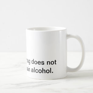 "innehåller denna mugg inte alkohol. ",