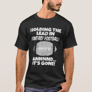 Innehavare av bly i Fantasy Football League Draft  T Shirt