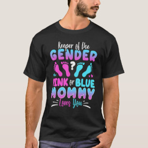 Innehavare av Gendernas Rosa eller blått Mamma du T Shirt